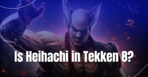 Is Heihachi in Tekken 8?