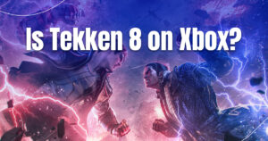 Is Tekken 8 on Xbox?